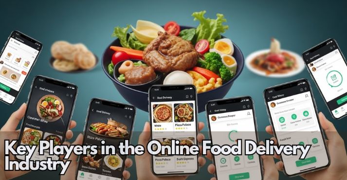 Key Players in the Online Food Delivery Industry