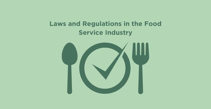 Laws and Regulations in the Food Service Industry