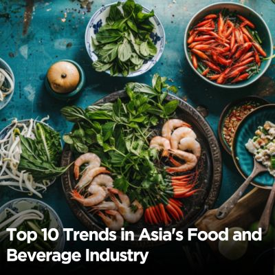 Top 10 Trends in Asia's Food and Beverage Industry