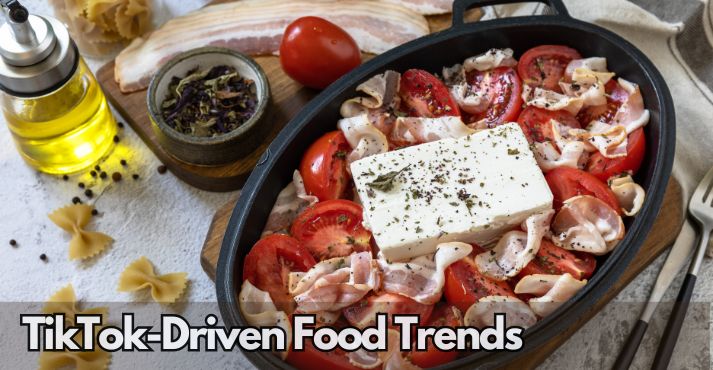 tiktok-driven-food-trends tiktok-driven-food-trends