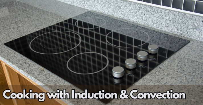 advanced-cooking-methods-with-induction-and-convection-technology