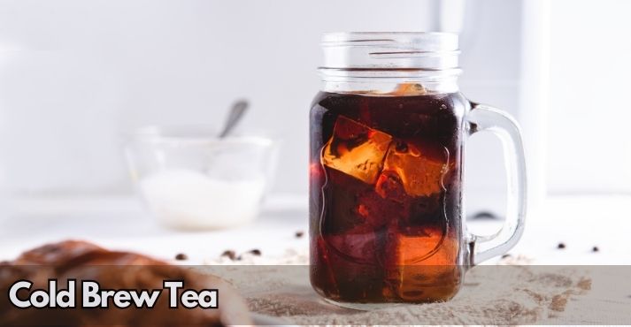 what-is-cold-brew-tea