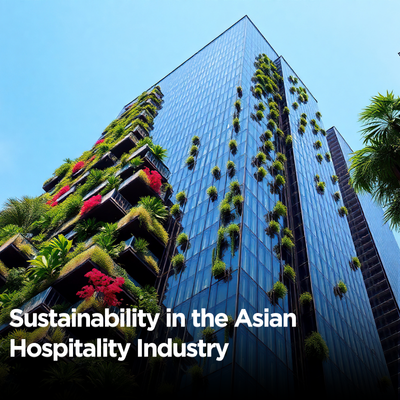 Sustainability in the Asian Hospitality Industry