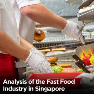 Singapore fast food industry analysis