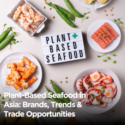 Plant-Based Seafood in Asia Brands, Trends & Trade Opportunities
