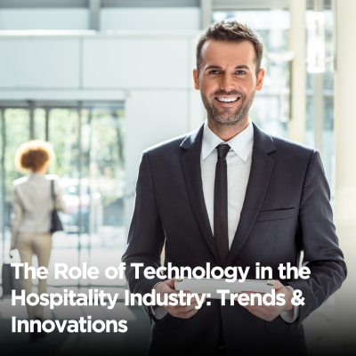 The Role of Technology in the Hospitality Industry